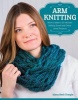 Arm Knitting - How to Make a 30-Minute Infinity Scarf and Other Great Projects (Paperback) - Mary Beth Temple Photo