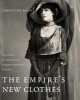 The Empire's New Clothes - A History of the Russian Fashion Industry, 1700-1917 (Hardcover) - Christine Ruane Photo