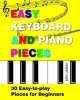 Easy Keyboard and Piano Pieces - 30 Easy-To-Play Pieces for Beginners (Paperback) - John Jester Photo