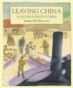 Leaving China - An Artist Paints His World War II Childhood (Hardcover) - James McMullan Photo