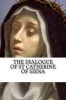 The Dialogue of Saint Catherine of Siena (Paperback) - StCatherine of Siena Photo