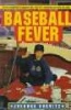 Baseball Fever (Paperback) - Joanna Hurwitz Photo