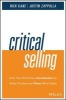 Critical Selling Skills - How Top Performers Accelerate the Sales Process and Close More Deals (Hardcover) - Justin Zappulla Photo