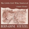 The Little Girl Who Stuttered (Annie Glenn) (Paperback) - Bernadine Stetzel Photo