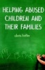 Helping Abused Children and Their Families - Towards an Evidence-Based Practice Model (Paperback) - Christopher Trotter Photo