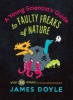 Young Scientist's Guide to Faulty Freaks of Nature (Hardcover) - James Doyle Photo