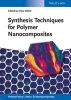 Synthesis Techniques for Polymer Nanocomposites (Hardcover) - Vikas Mittal Photo