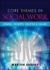 Core Themes in Social Work - Power, Poverty, Politics and Values (Paperback, New) - Martin Sheedy Photo