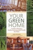 Your Green Home - A Guide To Planning A Healthy, Environmentally Friendly New Home (Paperback) - Alex Wilson Photo