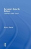 European Security Culture - Language, Theory, Policy (Hardcover, New Ed) - Monica Gariup Photo