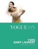 Vogue on: Yves Saint Laurent (Hardcover) - Natasha Fraser Cavassoni Photo