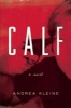 Calf (Paperback) - Andrea Kleine Photo