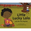 Little Lucky Lolo and the Very Big Boy (Paperback) - Adrian Varkel Photo