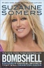 Bombshell - Explosive Medical Secrets That Will Redefine Aging (Paperback) - Suzanne Somers Photo