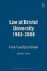 Law at Bristol University 1983-2008 - from Faculty to School (Paperback) - Stephen Jones Photo