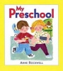 My Preschool (Hardcover, First) - Anne Rockwell Photo