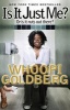 Is It Just Me? - Or Is It Nuts Out There? (Paperback) - Whoopi Goldberg Photo