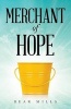 Merchant of Hope (Paperback) - Bear Mills Photo