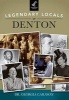 Legendary Locals of Denton, Texas (Paperback) - Dr Georgia Caraway Photo