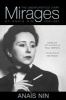 Mirages - The Unexpurgated Diary of , 1939-1947 (Paperback) - Anais Nin Photo