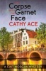 The Corpse with the Garnet Face (Paperback) - Cathy Ace Photo