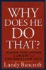 Why Does He Do That? - Inside the Minds of Angry and Controlling Men (Paperback, Berkley trade pbk. ed) - Lundy Bancroft Photo