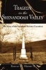 Tragedy in the Shenandoah Valley - The Story of the Summers-Koontz Execution (Paperback) - Robert H Moore II Photo