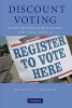 Discount Voting - Voter Registration Reforms and Their Effects (Hardcover) - Michael J Hanmer Photo