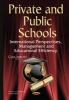 Private and Public Schools - International Perspectives, Management and Educational Efficiency (Hardcover) - Gina Abbott Photo