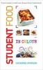 Students Food in Colour - Look and Cook - it's That Easy. Go on, You Deserve It! (Paperback) - Catherine Atkinson Photo