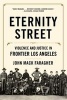 Eternity Street - Violence and Justice in Frontier Los Angeles (Paperback) - John Mack Faragher Photo