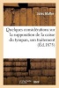 Quelques Considerations Sur La Suppuration de La Caisse Du Tympan, Son Traitement (French, Paperback) - Maffre J Photo