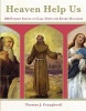 Heaven Help Us - 300 Patron Saints to Call Upon for Every Occaision (Hardcover) - Thomas J Craughwell Photo