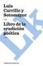 Libro de La Erudicion Poetica (Spanish, Paperback) - Luis Carrillo y Sotomayor Photo