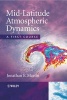 Mid-latitude Atmospheric Dynamics - A First Course (Paperback) - Jonathan E Martin Photo