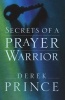 Secrets of a Prayer Warrior (Paperback) - Derek Prince Photo