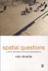 Spatial Questions - Cultural Topologies and Social Spatialisation (Paperback) - Rob Shields Photo