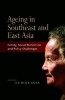 Ageing in Southeast and East Asia - Family, Social Protection, Policy Challenges (Hardcover) - Lee Hock Guan Photo