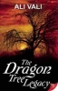 The Dragon Tree Legacy (Paperback) - Ali Vali Photo