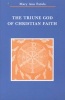 The Triune God of Christian Faith (Paperback, New) - Mary Ann Fatula Photo