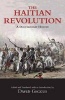 The Haitian Revolution - A Documentary History (Paperback) - David Geggus Photo