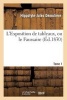 L'Exposition de Tableaux, Ou Le Faussaire. Tome 1 (French, Paperback) - Hippolyte Jules Demoliere Photo