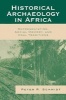 Historical Archaeology in Africa - Representation, Social Memory, and Oral Traditions (Paperback, annotated edition) - Peter R Schmidt Photo