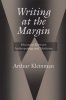 Writing at the Margin - Discourse Between Anthropology and Medicine (Paperback, New Ed) - Arthur Kleinman Photo