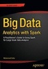 Big Data Analytics with Spark 2015 - A Practitioner's Guide to Using Spark for Large Scale Data Analysis (Paperback) - Mohammed Guller Photo