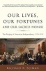 Our Lives, Our Fortunes and Our Sacred Honor - The Forging of American Independence, 1774-1776 (Paperback) - Richard R Beeman Photo