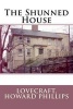 The Shunned House (Paperback) - Lovecraft Howard Phillips Photo