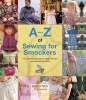 A-Z of Sewing for Smockers - The Perfect Resource for Creating Heirloom Smocked Garments (Paperback) - Country Bumpkin Publications Photo