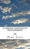 It Service Continuity Management 101 (Paperback) - MR Paul Edward Love Photo