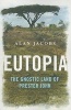 Eutopia - The Gnostic Land of Prester John (Paperback) - Alan Jacobs Photo